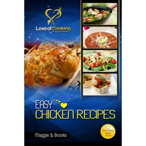 Easy Chicken Recipes Paperback, Createspace Independent Publishing Platform