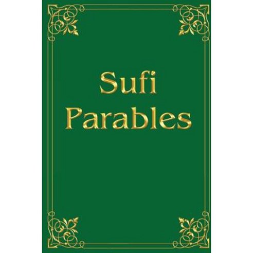 Sufi Parables Paperback, Createspace Independent Publishing Platform