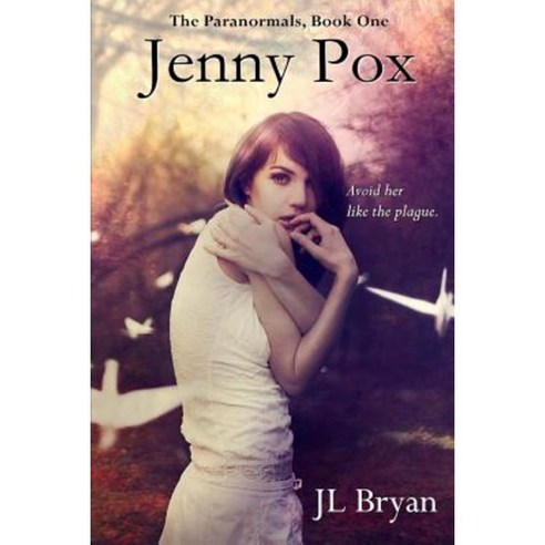 Jenny Pox: (Jenny Pox #1) Paperback, Createspace Independent Publishing Platform