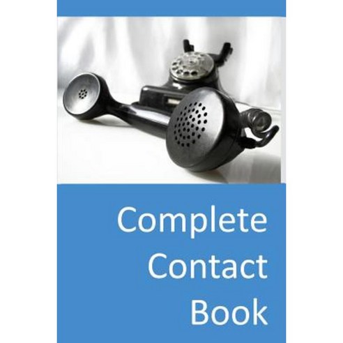 Complete Contact Book Paperback, Createspace Independent Publishing Platform