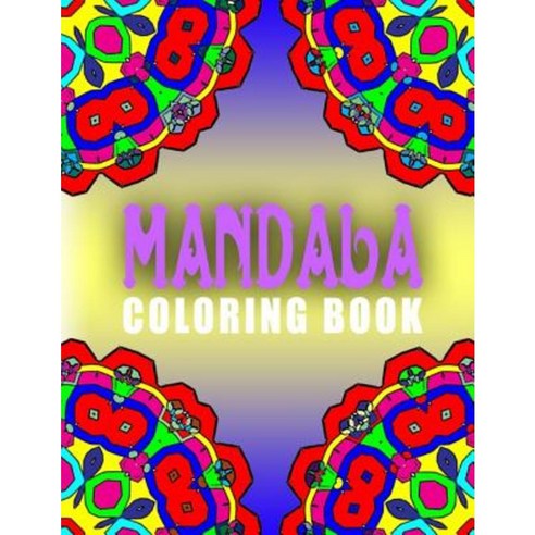 Mandala Coloring Books Volume 4: Mandala Coloring Books for Adults Relaxation Paperback, Createspace Independent Publishing Platform