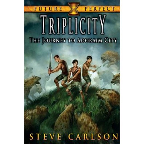 Triplicity: The Journey to Adoraim City Paperback, Createspace Independent Publishing Platform