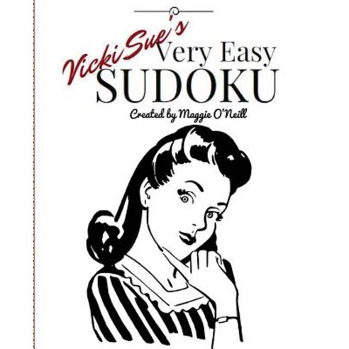 Vicki Sue''s Very Easy Sudoku Paperback, Createspace Independent Publishing Platform