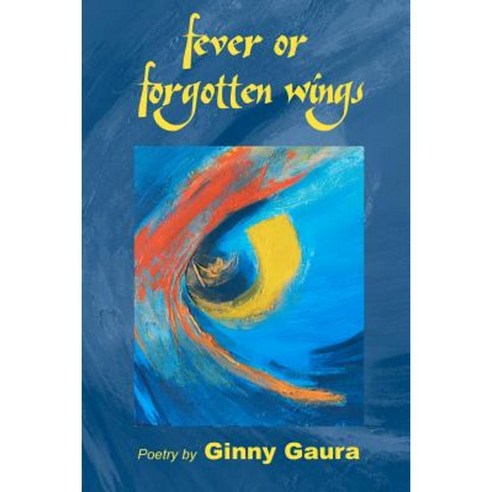 Fever or Forgotten Wings Paperback, Createspace Independent Publishing Platform