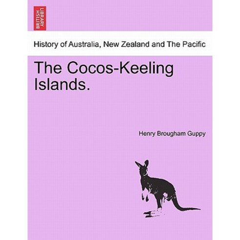 The Cocos-Keeling Islands. Paperback, British Library, Historical Print Editions
