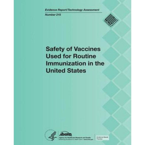 Safety of Vaccines Used for Routine Immunization in the United States Paperback, Createspace Independent Publishing Platform