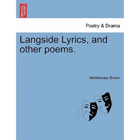 Langside Lyrics and Other Poems. Paperback, British Library, Historical Print Editions