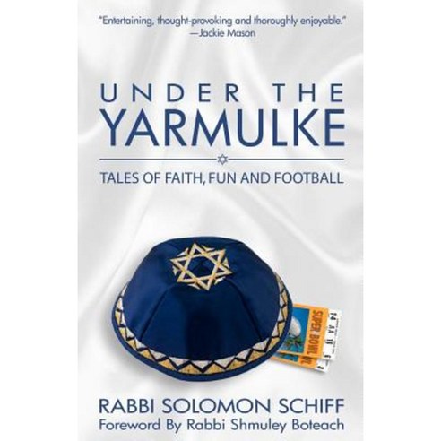 Under the Yarmulke: Tales of Faith Fun and Football Paperback, Createspace Independent Publishing Platform