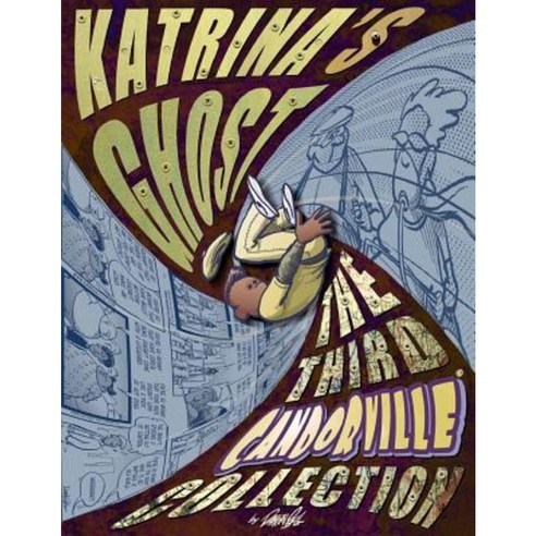 Katrina''s Ghost: The Third Candorville Collection Paperback, Createspace Independent Publishing Platform