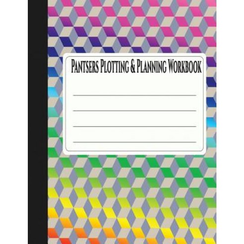 Pantsers Plotting & Planning Workbook 31 Paperback, Createspace Independent Publishing Platform
