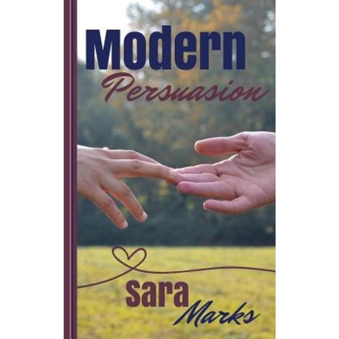Modern Persuasion Paperback, Createspace Independent Publishing Platform