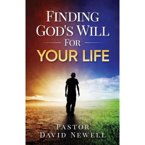 Finding God''s Will for Your Life Paperback, Createspace Independent ...