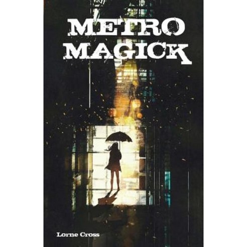Metro Magick Paperback, Createspace Independent Publishing Platform