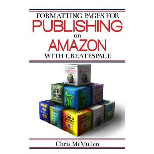 Formatting Pages for Publishing on Amazon with Createspace Paperback, Createspace Independent Publishing Platform