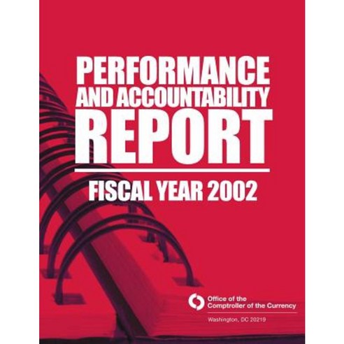 Performance and Accountability Report Fsical Year 2002 Paperback, Createspace Independent Publishing Platform