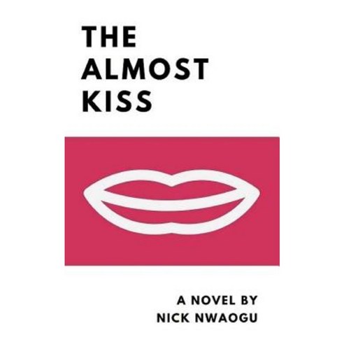 The Almost Kiss: Large Print Edition Paperback, Createspace Independent Publishing Platform
