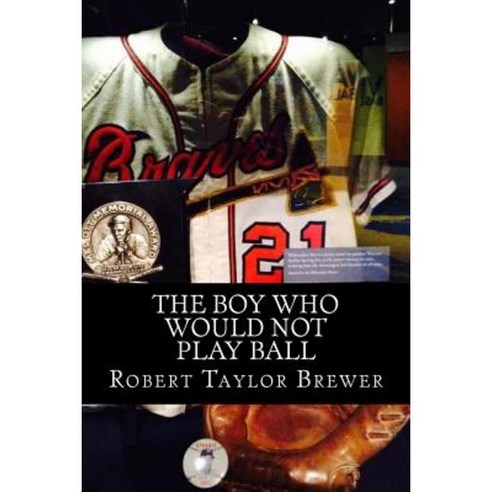 The Boy Who Would Not Play Ball Paperback, Createspace Independent Publishing Platform