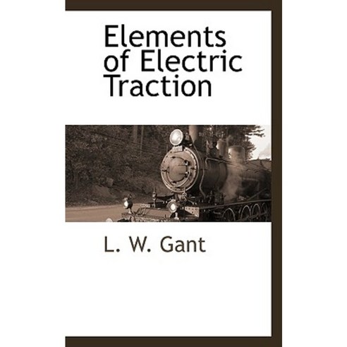 Elements of Electric Traction Hardcover, BCR (Bibliographical Center for Research)