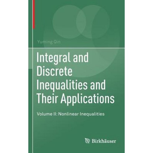 Integral and Discrete Inequalities and Their Applications: Volume II: Nonlinear Inequalities Hardcover, Birkhauser