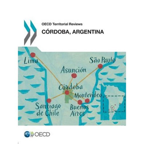 OECD Territorial Reviews: Cordoba Argentina Paperback, Organization for Economic Co-Operation & Deve
