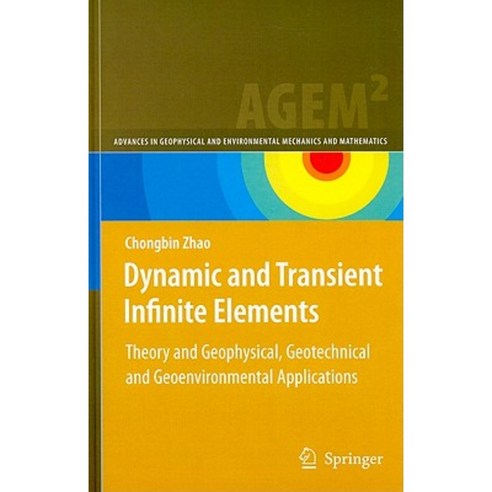 Dynamic and Transient Infinite Elements: Theory and Geophysical Geotechnical and Geoenvironmental Applications Hardcover... 