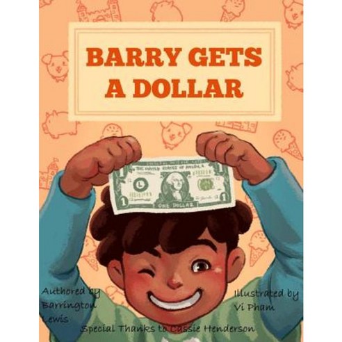 Barry Gets a Dollar Paperback, Createspace Independent Publishing Platform