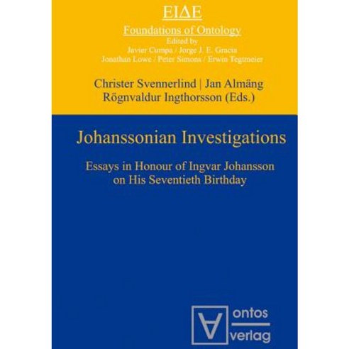 Johanssonian Investigations: Essays in Honour of Ingvar Johansson on His Seventieth Birthday Hardcover, Walter de Gruyter