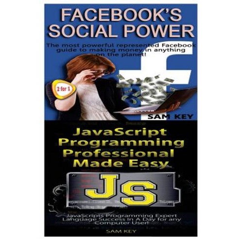 Facebook Social Power & JavaScript Professional Programming Made Easy Paperback, Createspace Independent Publishing Platform
