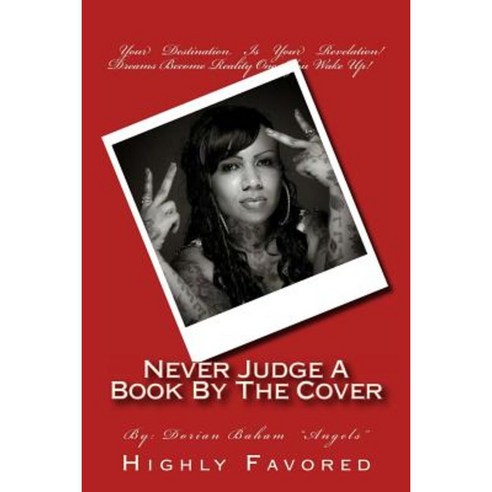 Never Judge a Book by the Cover: Highly Favored Paperback, Createspace Independent Publishing Platform