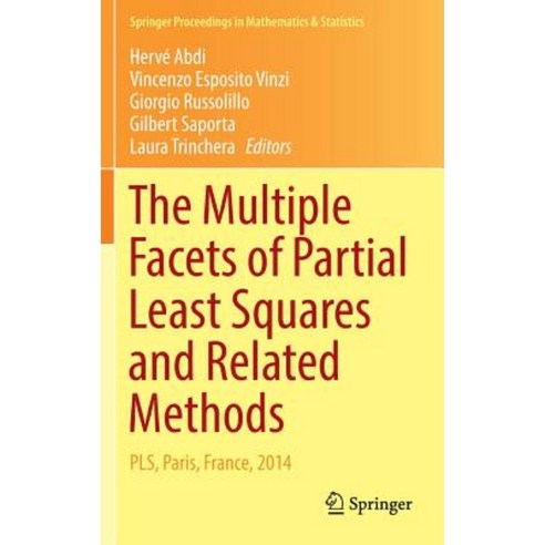 The Multiple Facets of Partial Least Squares and Related Methods: Pls Paris France 2014 Hardcover, Springer