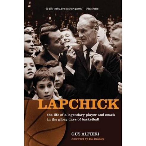 Lapchick: The Life of a Legendary Player and Coach in the Glory Days of Basketball Paperback, Createspace Independent Publishing Platform