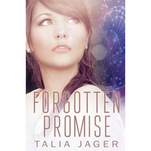 Forgotten Promise: A Between Worlds Novel: Book Four Paperback, Createspace Independent Publishing Platform