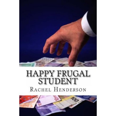 Happy Frugal Student Paperback, Createspace Independent Publishing Platform
