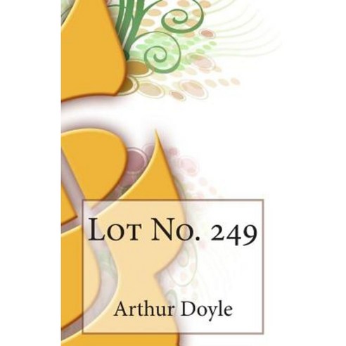 Lot No. 249 Paperback, Createspace Independent Publishing Platform