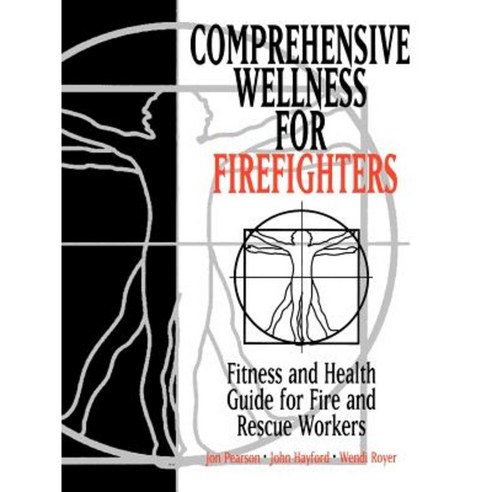 Comprehensive Wellness for Firefighters: Fitness and Health Guide for Fire and Rescue Workers Paperback, Wiley