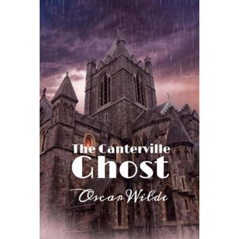 The Canterville Ghost: Classic 1887 Original Edition (Rgv Classic) Paperback, Createspace Independent Publishing Platform