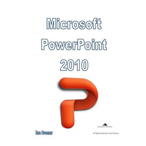 PowerPoint 2010 Paperback, Createspace Independent Publishing Platform
