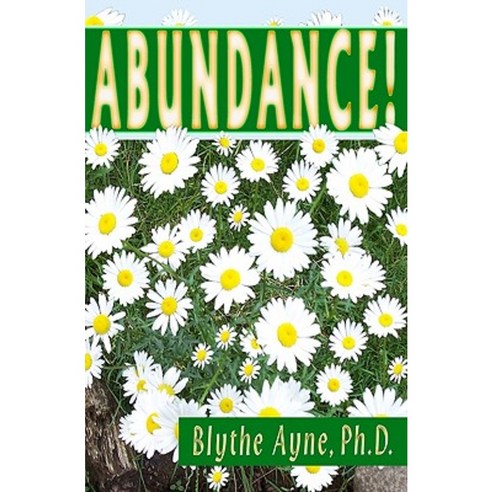 Abundance! Paperback, Createspace Independent Publishing Platform