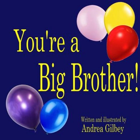 You''re a Big Brother! Paperback, Createspace Independent Publishing Platform
