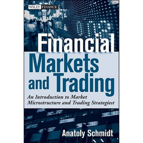 Financial Markets and Trading: An Introduction to Market Microstructure and Trading Strategies Hardcover, Wiley