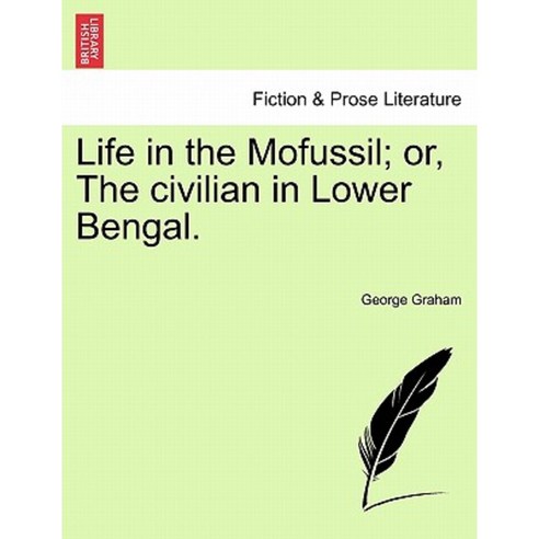 Life in the Mofussil; Or the Civilian in Lower Bengal. Paperback, British Library, Historical Print Editions