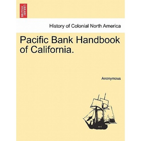 Pacific Bank Handbook of California. Paperback, British Library, Historical Print Editions