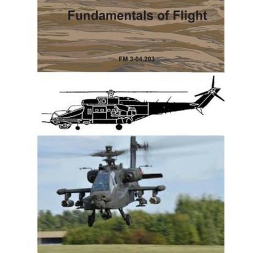Fundamentals of Flight: FM 3-04.203 Paperback, Createspace Independent Publishing Platform