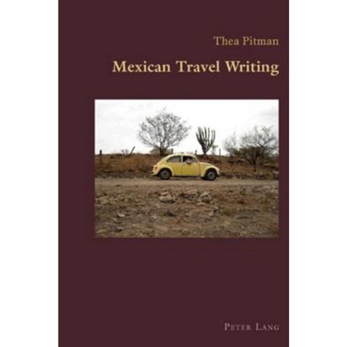 Mexican Travel Writing Paperback, Peter Lang Gmbh, Internationaler Verlag Der W