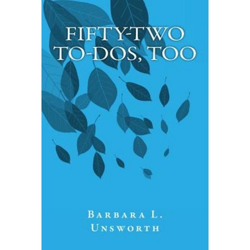 Fifty-Two To-DOS Too Paperback, Createspace Independent Publishing Platform