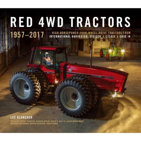 Red 4WD Tractors: High-Horsepower All-Wheel-Drive Tractors from International Harvester Steiger and Case Ih Hardcover, Octane Press