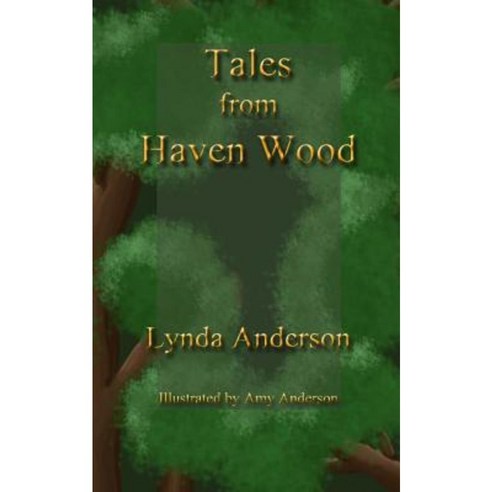Tales from Haven Wood Paperback, Createspace Independent Publishing Platform