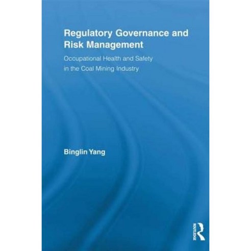 Regulatory Governance and Risk Management: Occupational Health and Safety in the Coal Mining Industry Paperback, Routledge