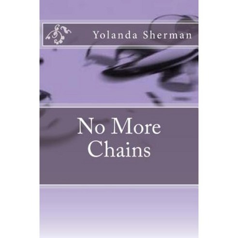 No More Chains Paperback, Createspace Independent Publishing Platform