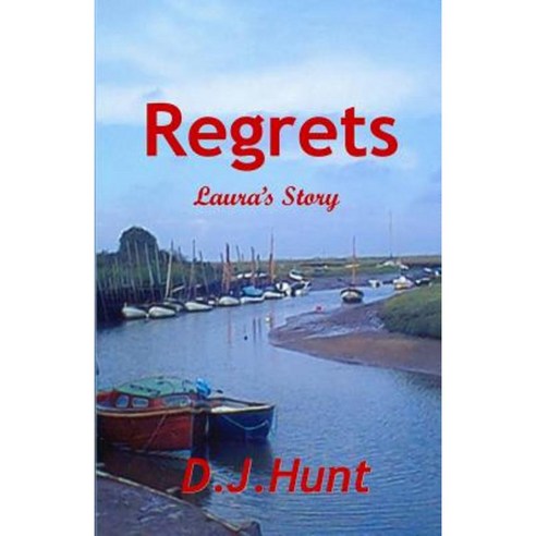 Regrets: Laura''s Story Paperback, Createspace Independent Publishing Platform